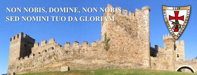 NON NOBIS, DOMINE, NON NOBIS SED NOMINI TUO DA GLORIAM