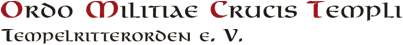 Ordo Militiae Crucis Templi - Tempelritterorden e.V.